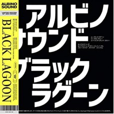 ALBINO SOUND-BLACK LAGOON -EP- (12")
