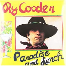 RY COODER-PARADISE AND LUNCH -HQ- (LP)