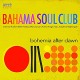 BAHAMA SOUL CLUB-BOHEMIA AFTER DAWN (CD)