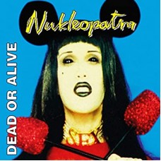DEAD OR ALIVE-NUKLEOPATRA -ANNIVERS- (2LP)