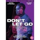 FILME-DON'T LET GO (DVD)