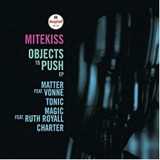 MITEKISS-OBJECTS TO PUSH (12")
