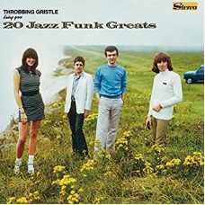 THROBBING GRISTLE-20 JAZZ FUNK GREATS (LP)