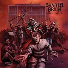 SHATTER BRAIN-PITCHFORK JUSTICE (CD)
