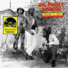 BOB MARLEY & THE WAILERS-REBEL'S HOP: AN.. -RSD- (LP)