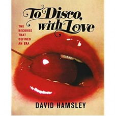 TO DISCO WITH LOVE. THE.. (LIVRO)