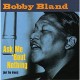 BOBBY BLAND-ASK ME 'BOUT NOTHING (CD)