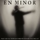 EN MINOR-WHEN THE COLD TRUTH HAS.. (CD)