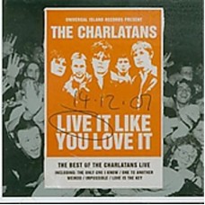 CHARLATANS UK-LIVE IT LIKE YOU LOVE IT (CD)