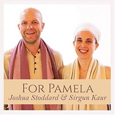 JOSHUA STODDARD & SIRGUN KAUR-FOR PAMELA (CD)