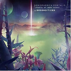 DESENSITIZED-HEMISPHERICA PORTALIS.. (CD)