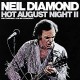 NEIL DIAMOND-HOT AUGUST NIGHT II -HQ- (2LP)