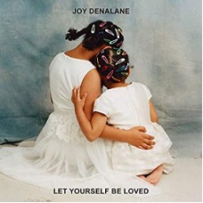 JOY DENALANE-LET YOURSELF BE LOVED (LP)