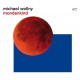 MICHAEL WOLLNY-MONDENKIND (CD)