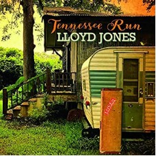 LLOYD JONES-TENNESSEE RUN (CD)