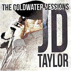 J.D. TAYLOR-COLDWATER SESSIONS (CD)