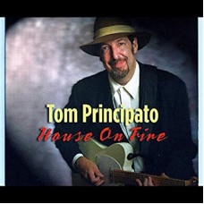 TOM PRINCIPATO-HOUSE ON FIRE (CD)
