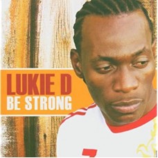 LUKIE D-BE STRONG (CD)