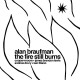 ALAN BRAUFMAN-FIRE STILL BURNS (CD)