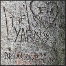 SNARLIN' YARNS-BREAK YOUR HEART (LP)