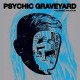 PSYCHIC GRAVEYARD-A BLUEBIRD VACATION (LP)