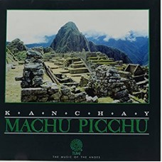 KANCHAY-MACHU PICCHU (CD)