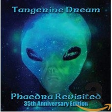 TANGERINE DREAM-PHAEDRA REVISITED (CD)