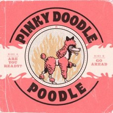 PINKY DOODLE POODLE-ARE YOU READY? (7")