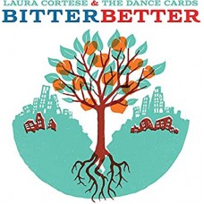 LAURA CORTESE & THE DANCE CARDS-BITTER BETTER (CD)