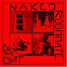 NAKED ROOMMATE-DO THE DUVET (LP)