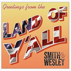 SMITH & WESLEY-LAND OF Y'ALL (CD)