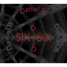 DANIEL B.-SIX+SIX (CD)