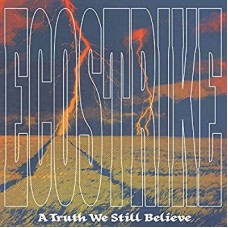 ECOSTRIKE-A TRUTH WE STILL.. -DIGI- (CD)