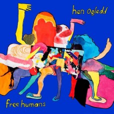 HEN OGLEDD-FREE HUMANS (2LP)