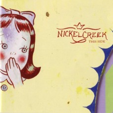 NICKEL CREEK-THIS SIDE (2LP)