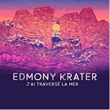 EDMONY KRATER-J'AI TRAVERSE LA MER (LP)