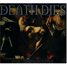 DEATH DIES-PSEUDOCHRISTOS (CD)