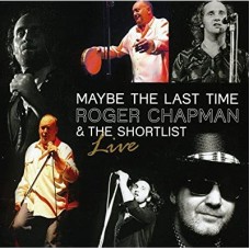 ROGER CHAPMAN-MAYBE THE LAST TIME (CD)