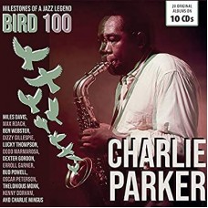 CHARLIE PARKER-BIRD 100 - 100TH.. (10CD)