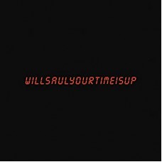 WILL SAUL-YOUR TIME IS UP (12")