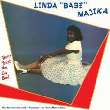 LINDA "BABE" MAJIKA-DON'T TREAT ME SO BAD (LP)