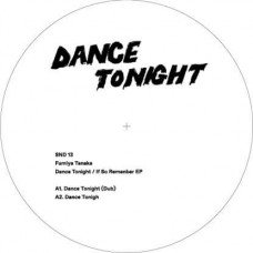 FUMIYA TANAKA-DANCE TONIGHT / IF.. -EP- (12")