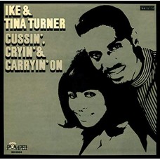 IKE & TINA TURNER-CUSSIN', CRYIN' &.. (CD)