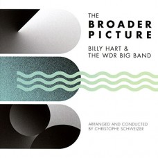 BILLY HART & THE WDR BIG BAND-BROADER PICTURE -REMAST- (CD)