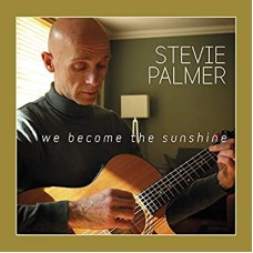 STEVIE PALMER-WE BECOME THE SUNSHINE (CD)
