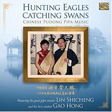 LIN SHICHENG & GAO HONG-HUNTING EAGLES CATCHING.. (CD)