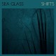 SEA GLASS-SHIFTS -LTD/INSERT- (LP)