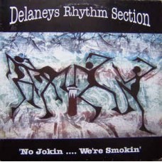 DELANEY'S RHYTHM SECTION-NO JOKIN... WE'RE SMOKIN' (LP)