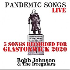 ROBB JOHNSON & THE IRREGULARS-PANDEMIC SONGS (CD)