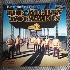 MIGHTY MOCAMBOS-FUTURE IS HERE -COLOURED- (LP)